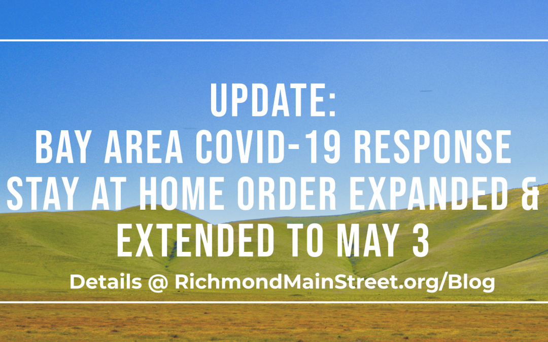 Update: Bay Area COVID-19 Response Stay at Home Order Expanded & Extended